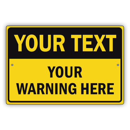 Your Text Your Warning Here Sign