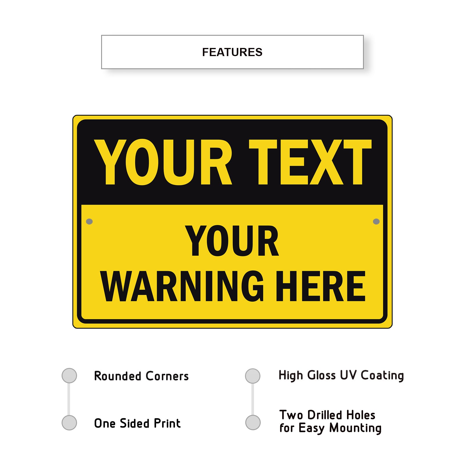Your Text Your Warning Here Sign