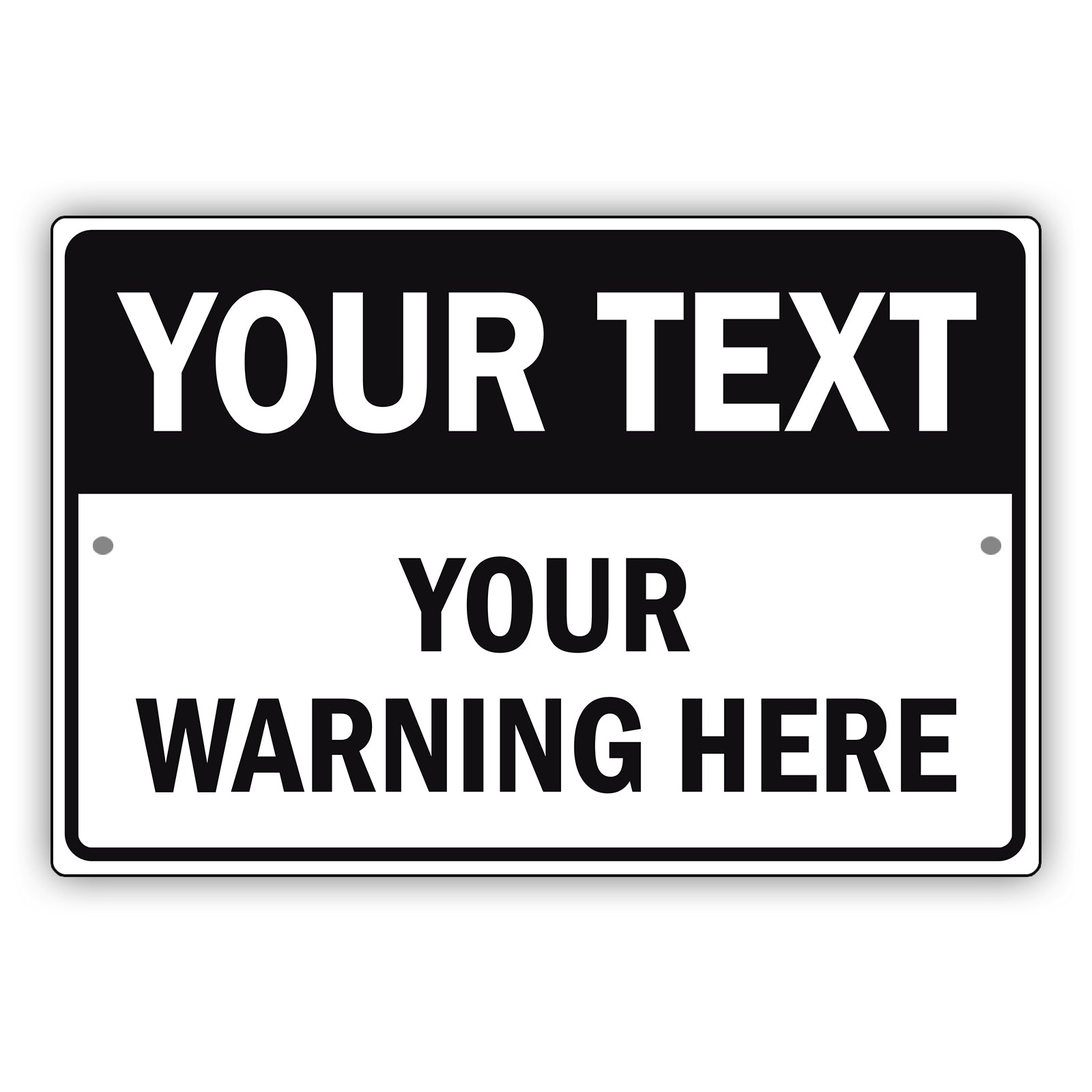 Your Text Your Warning Here Sign
