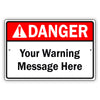 Danger Your Warning Message Here Sign