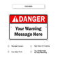 Danger Your Warning Message Here Sign