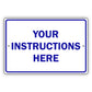 Your Instructions Here Sign