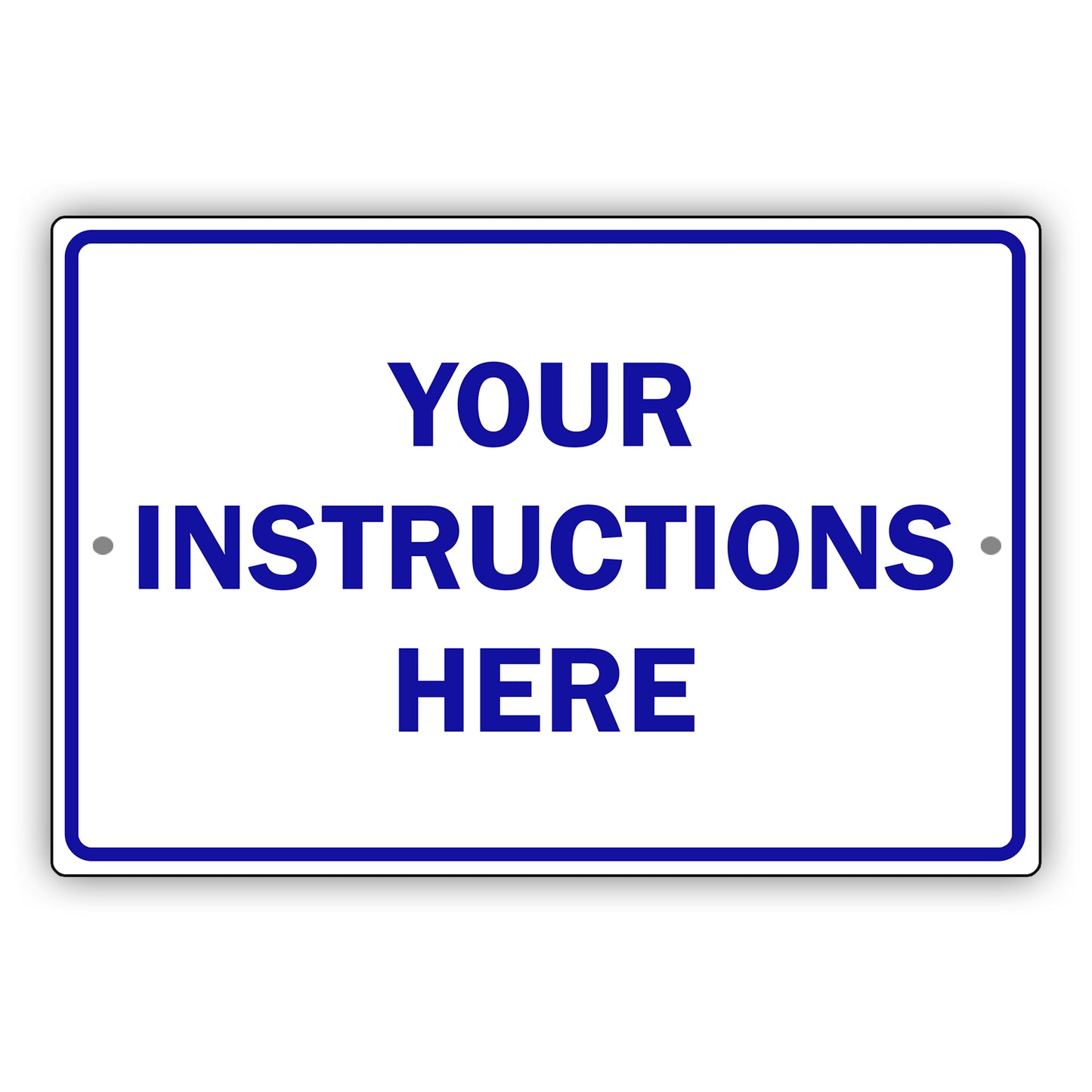 Your Instructions Here Sign