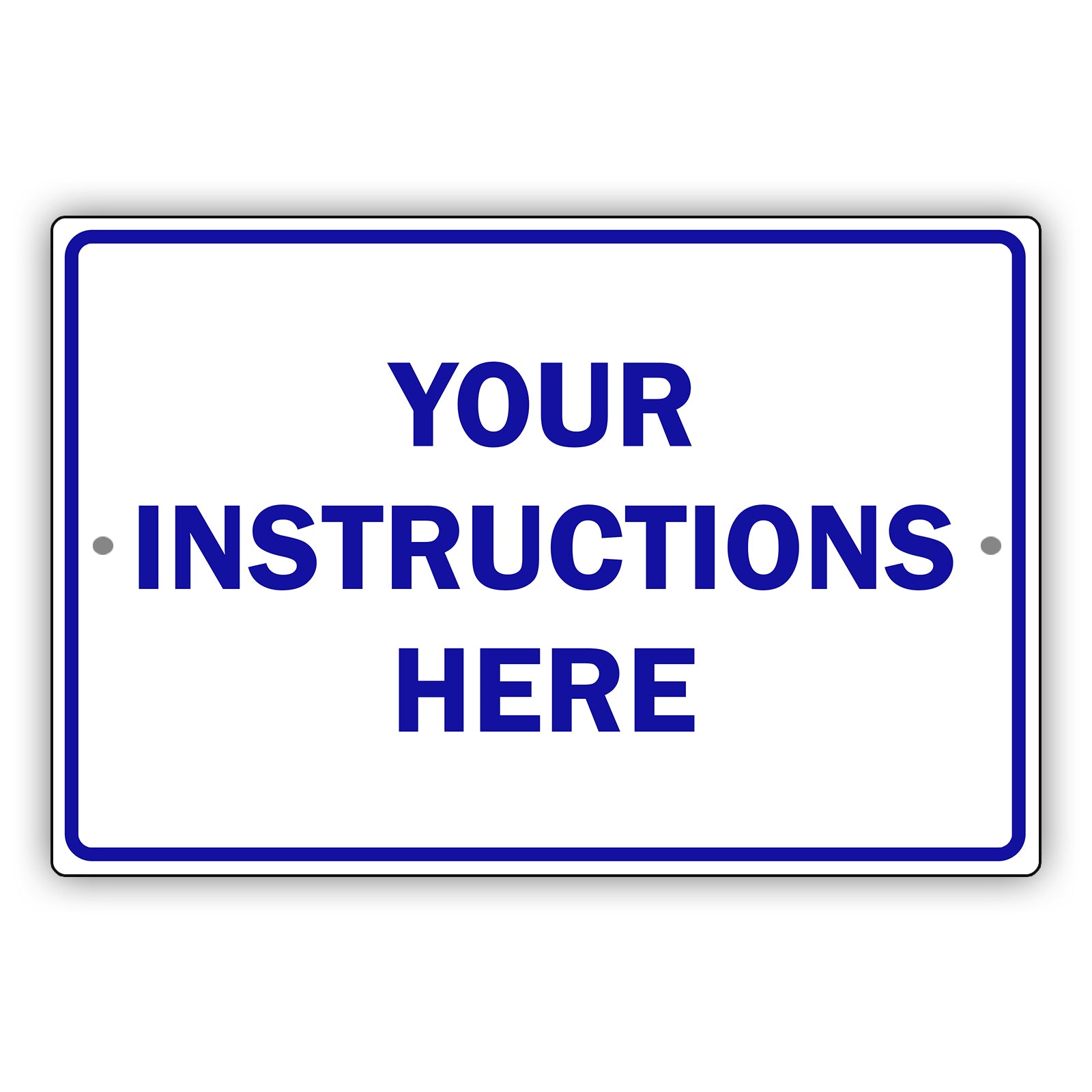 Your Instructions Here Sign
