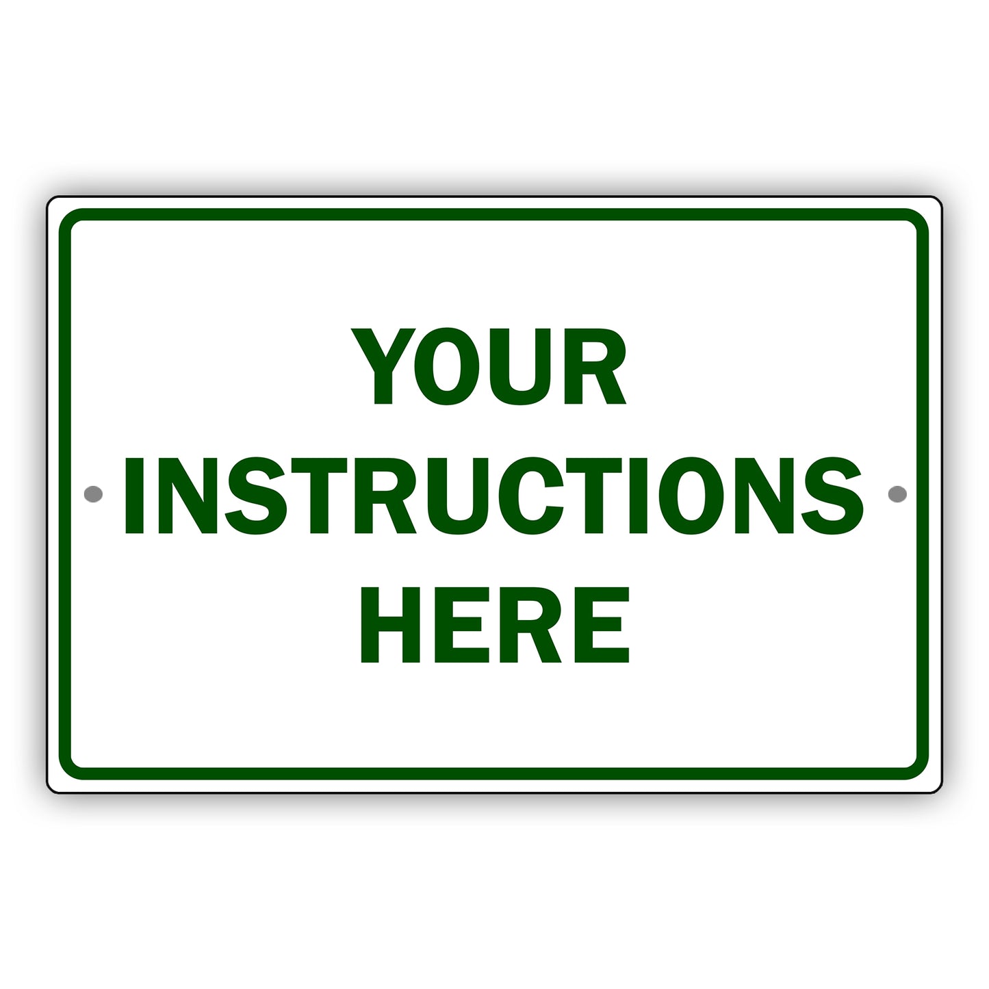 Your Instructions Here Sign