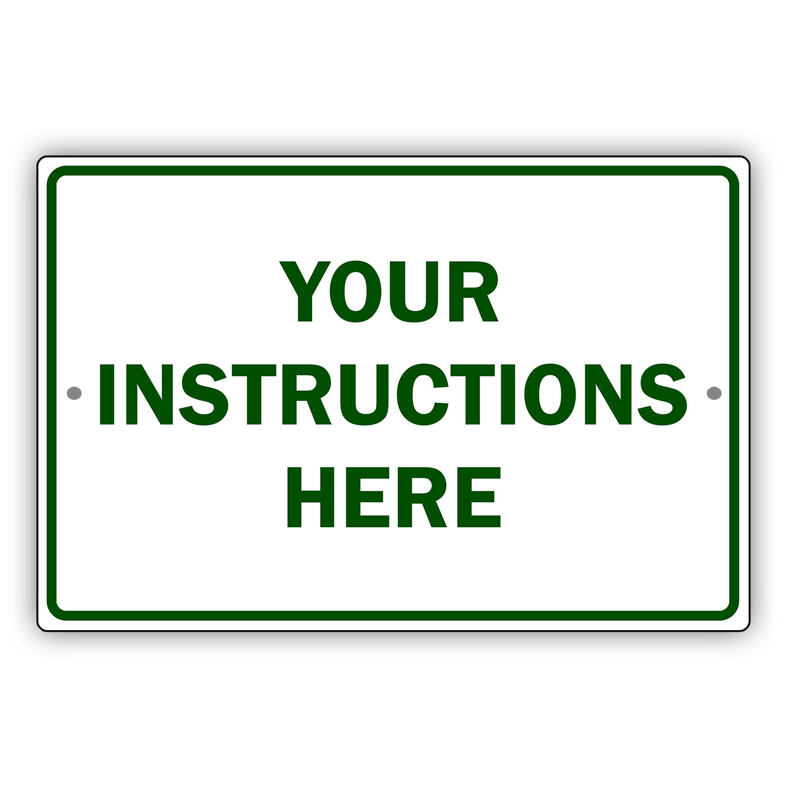 Your Instructions Here Sign