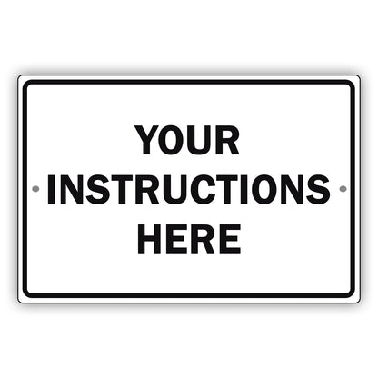 Your Instructions Here Sign