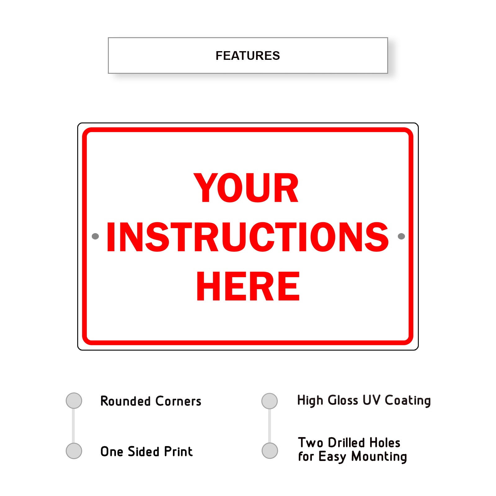 Your Instructions Here Sign