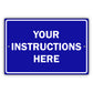 Your Instructions Here Sign