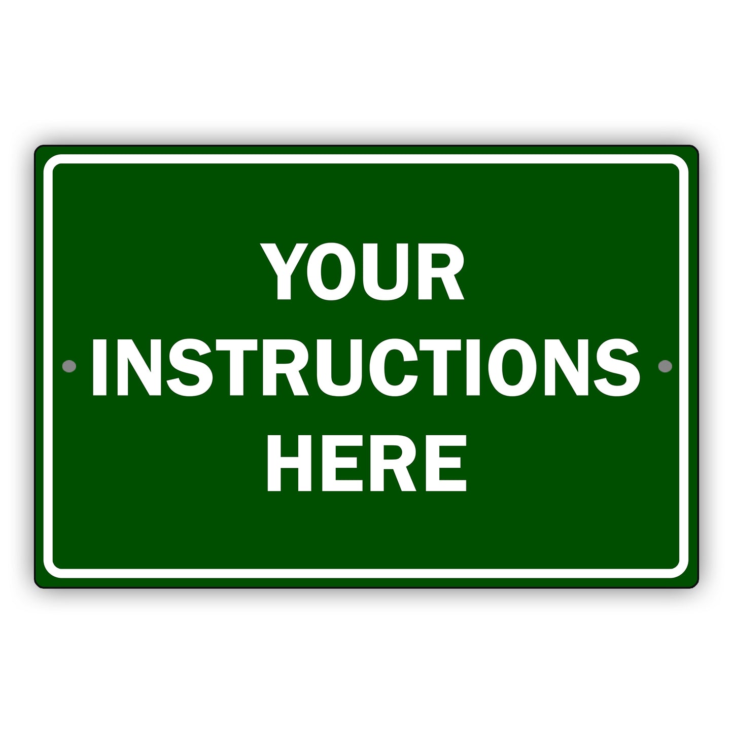 Your Instructions Here Sign