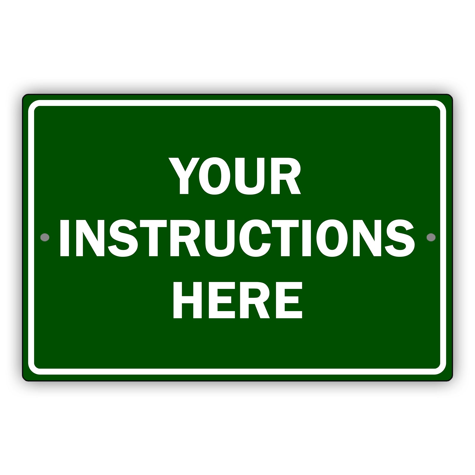 Your Instructions Here Sign