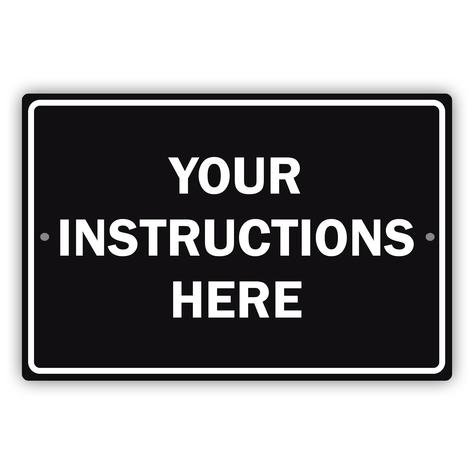 Your Instructions Here Sign