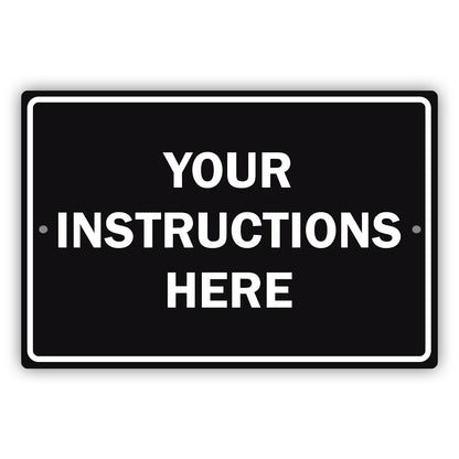 Your Instructions Here Sign