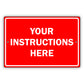 Your Instructions Here Sign