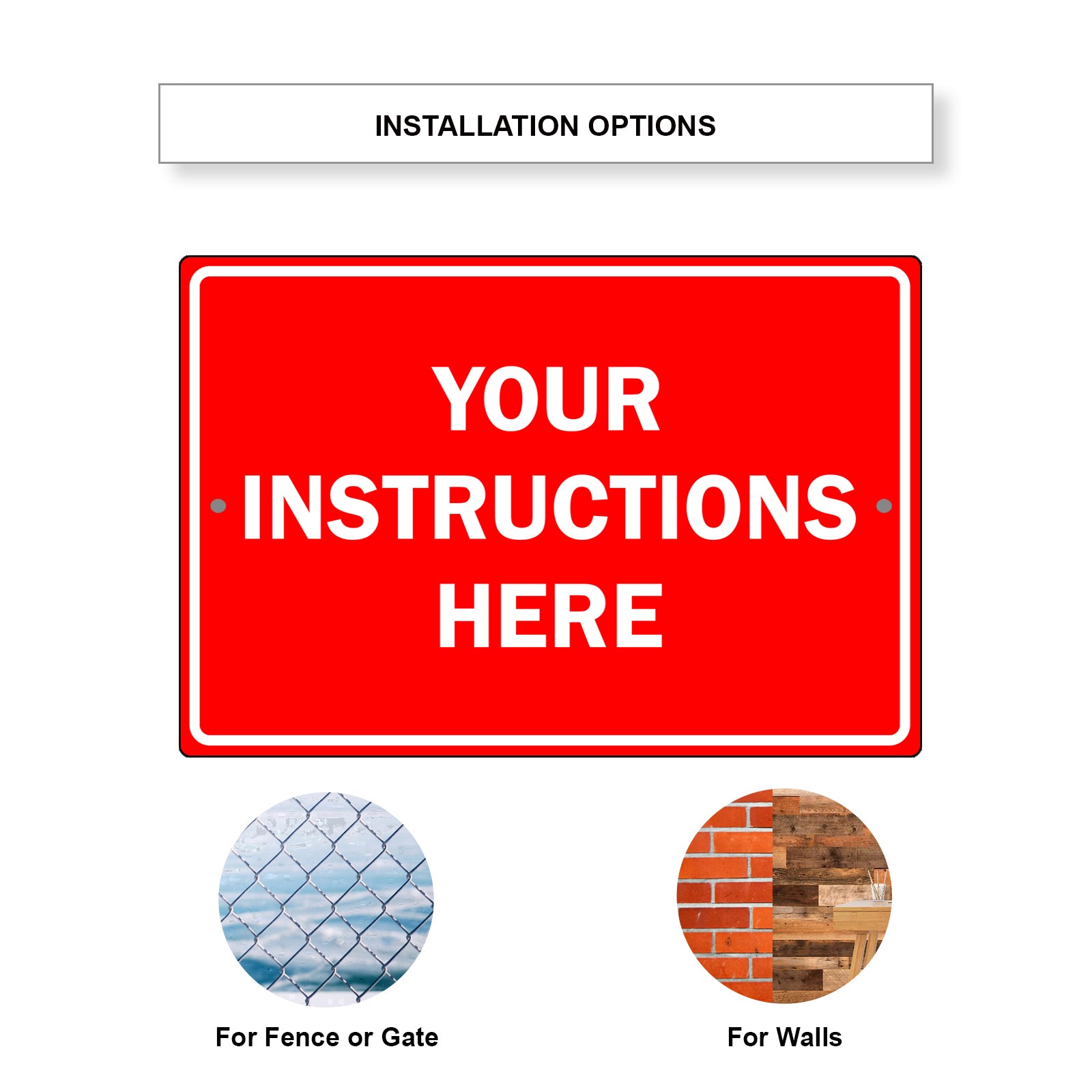 Your Instructions Here Sign