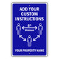 Add Your Custom Instructions Sign