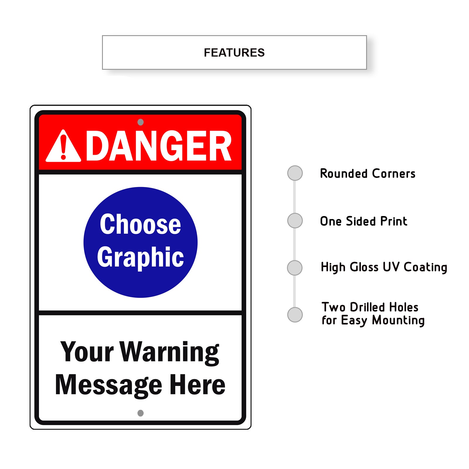 Danger Choose Graphic Your Warning Message Here Sign