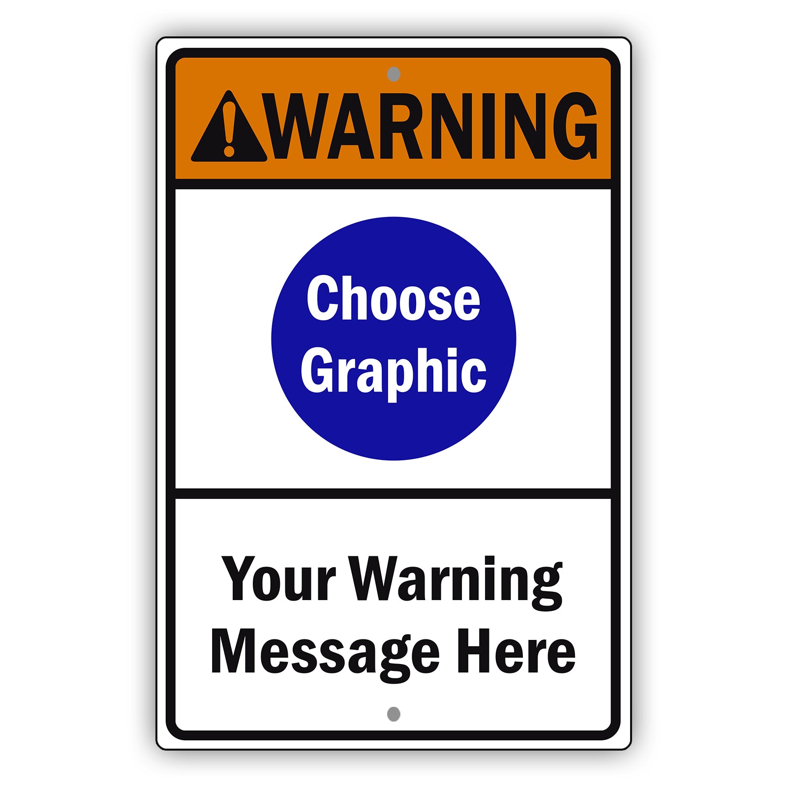 Warning Choose Graphic Your Warning Message Here Sign