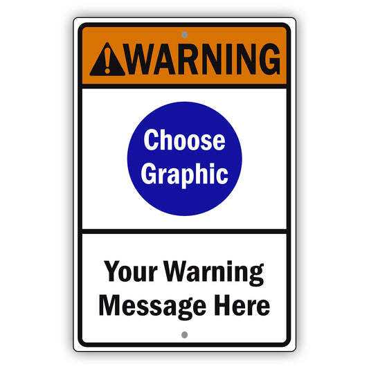 Warning Choose Graphic Your Warning Message Here Sign