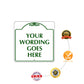 Your Wording Goes Here Sign