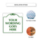 Your Wording Goes Here Sign