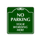 No Parking Your Wording Here Sign