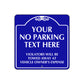 Your no Parking Text Here Sign