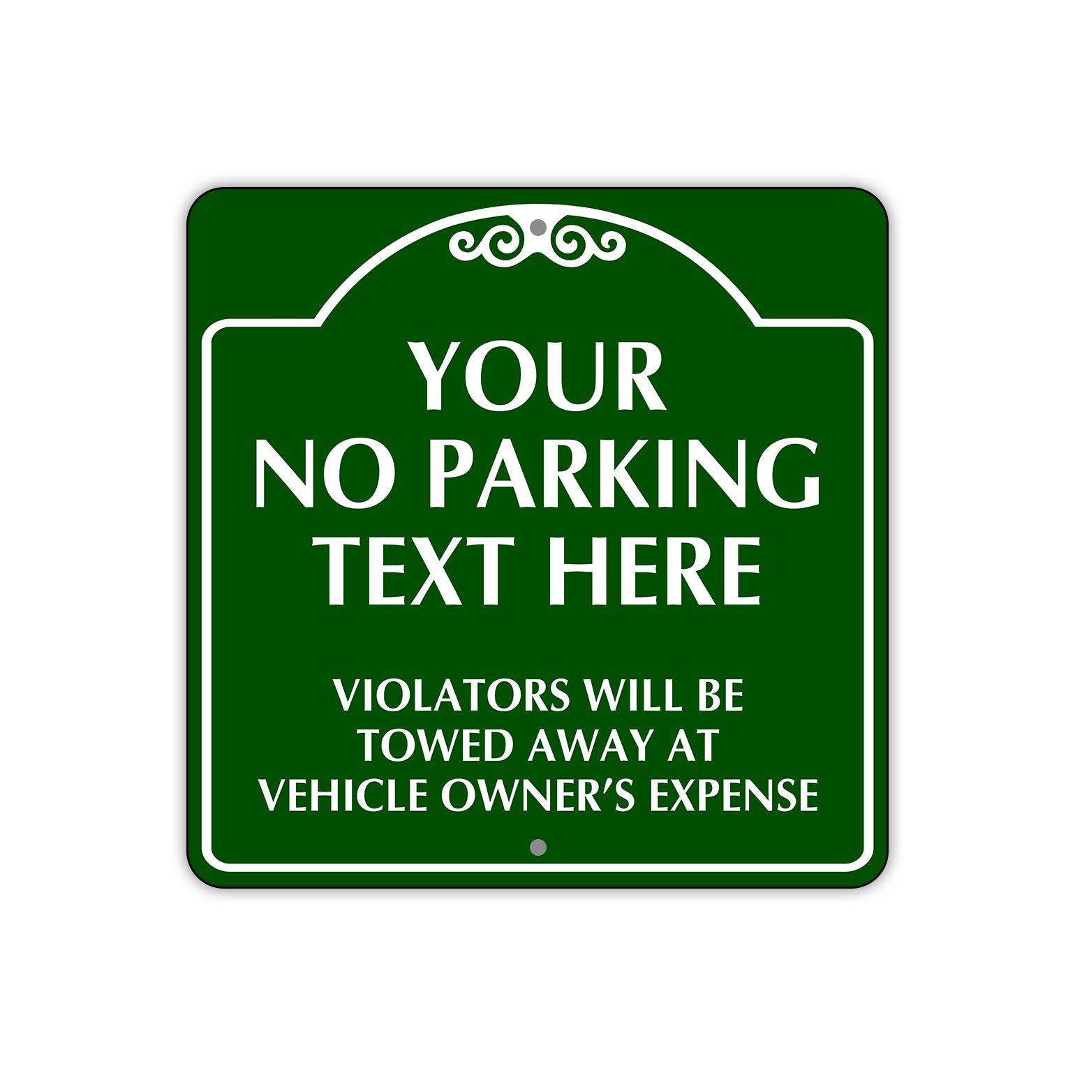 Your no Parking Text Here Sign