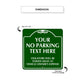 Your no Parking Text Here Sign