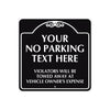 Your no Parking Text Here Sign