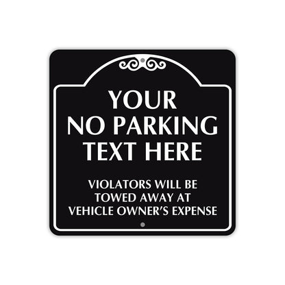 Your no Parking Text Here Sign