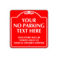 Your no Parking Text Here Sign