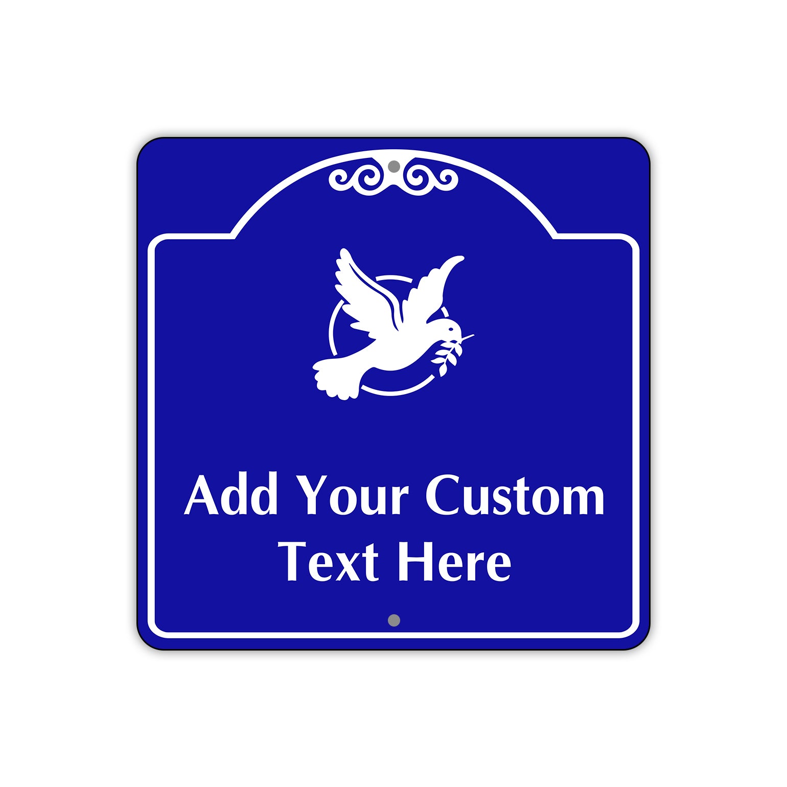 Add Your Custom Text Here Sign