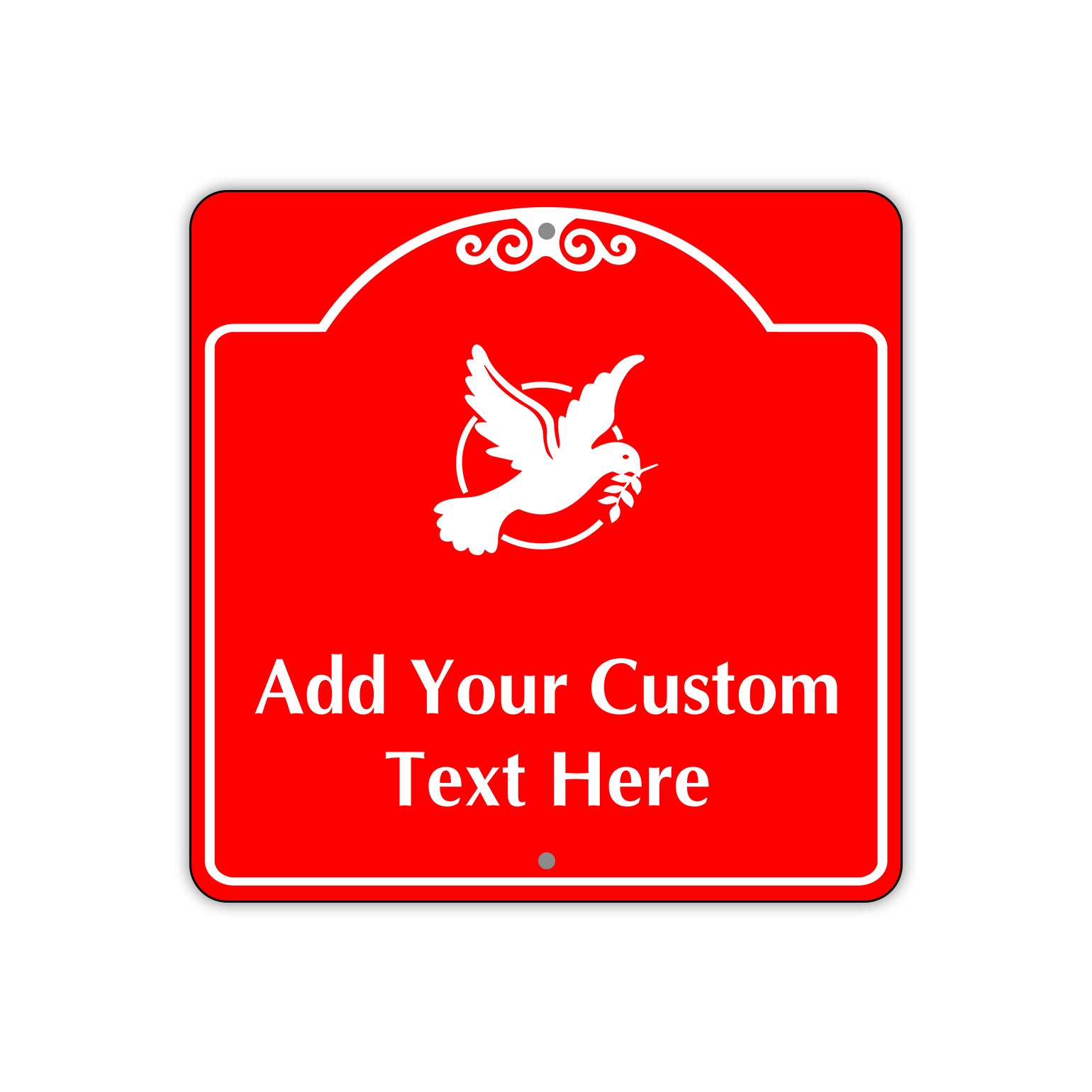 Add Your Custom Text Here Sign
