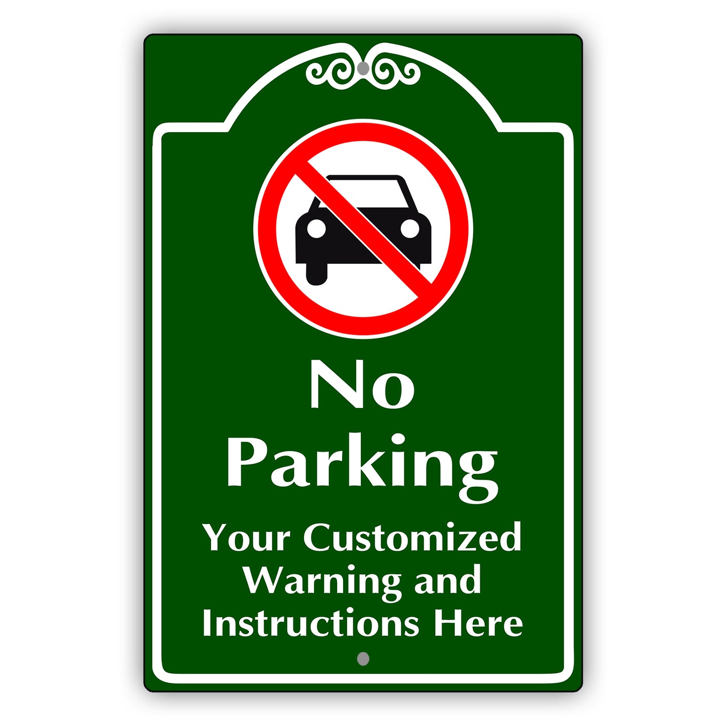 No Parking Your Customized Warning And Instructions Here Sign