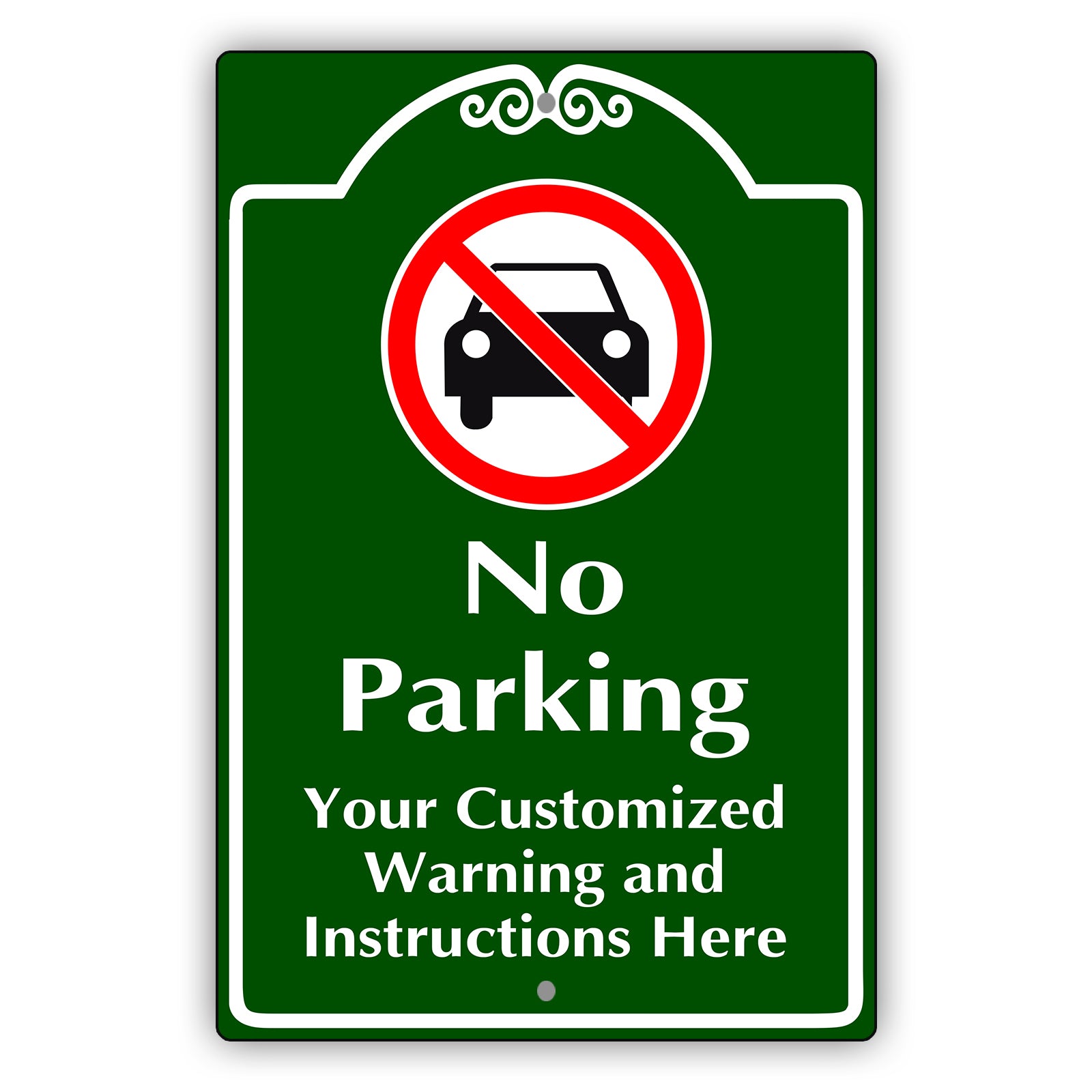 No Parking Your Customized Warning And Instructions Here Sign