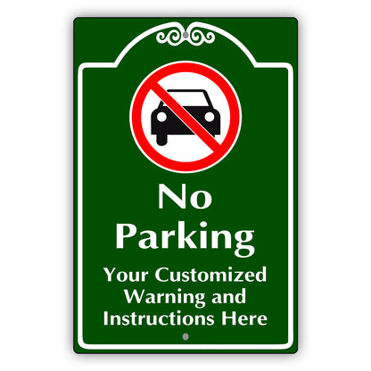 No Parking Your Customized Warning And Instructions Here Sign