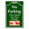 No Parking Your Custom Tow Away Message Sign
