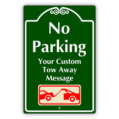 No Parking Your Custom Tow Away Message Sign