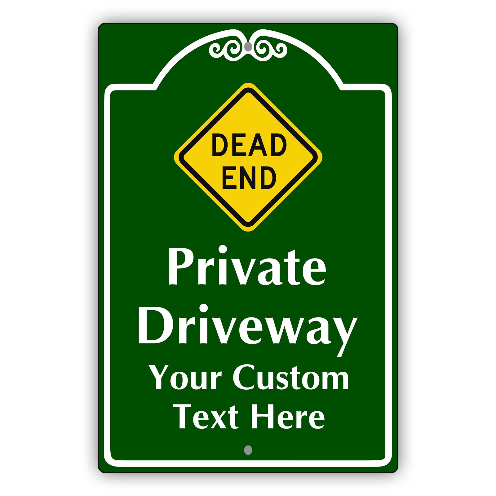 Dead End Private Driveway Your custom Text Here Sign