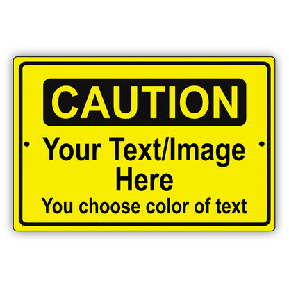 Caution Your Text/Image Here You Choose Color Of Text Aluminum Metal Display Sign Plate