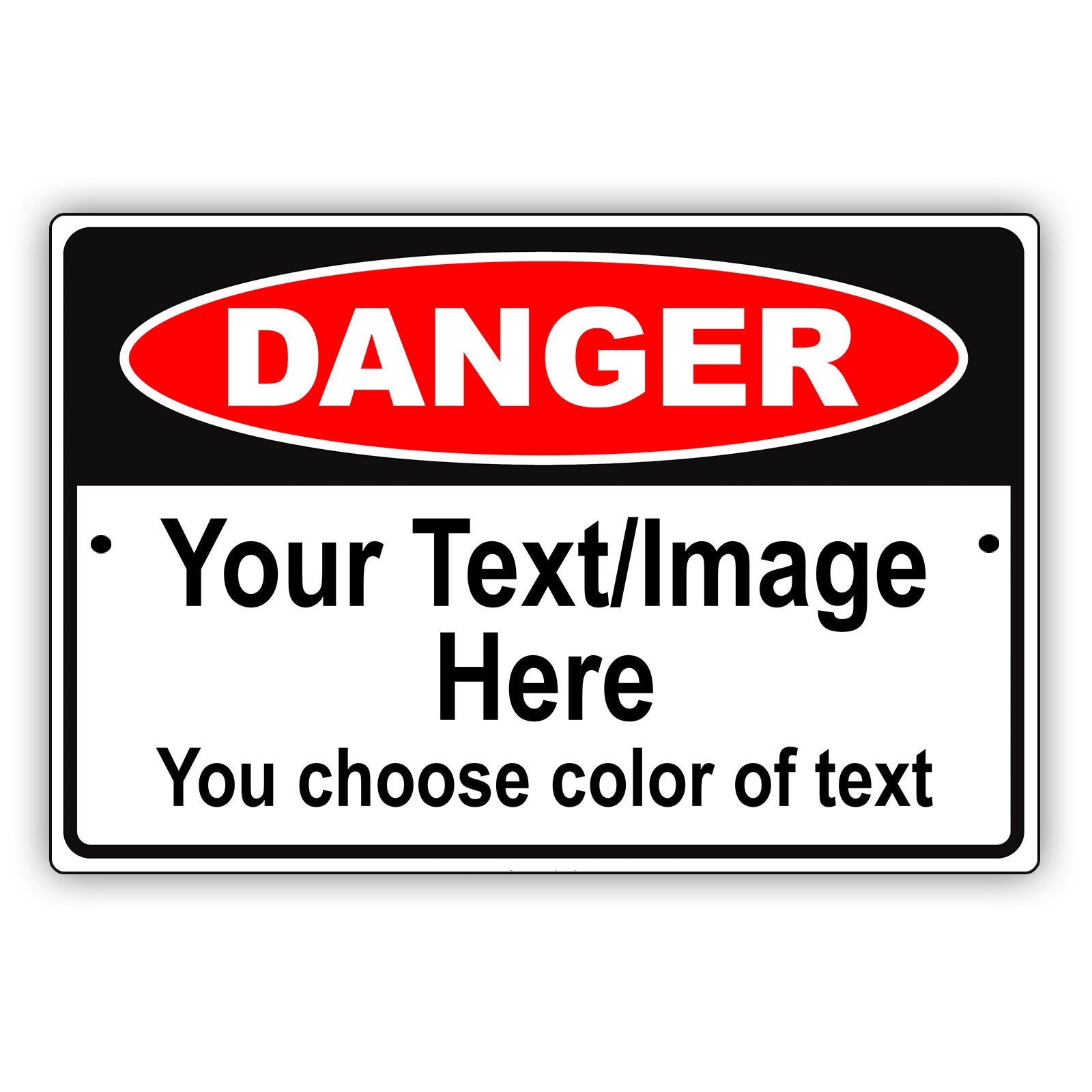 Danger Your Text/Image Here You Choose Color Of Text Aluminum Metal Display Sign Plate