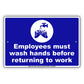Employees Must Wash Hands Before Returning To Work Aluminum Metal Display Sign Plate