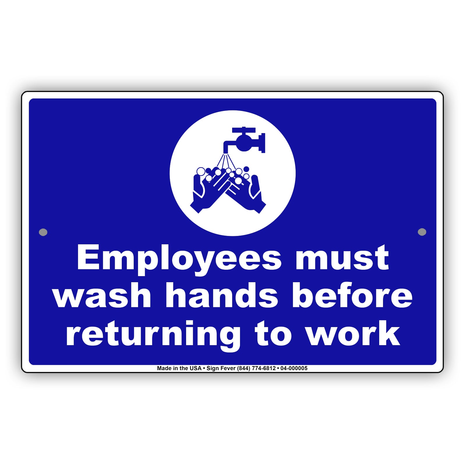 Employees Must Wash Hands Before Returning To Work Aluminum Metal Display Sign Plate