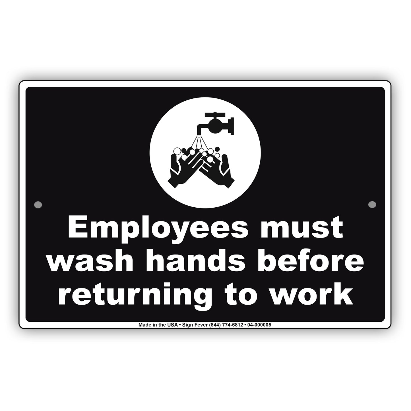 Employees Must Wash Hands Before Returning To Work Aluminum Metal Display Sign Plate