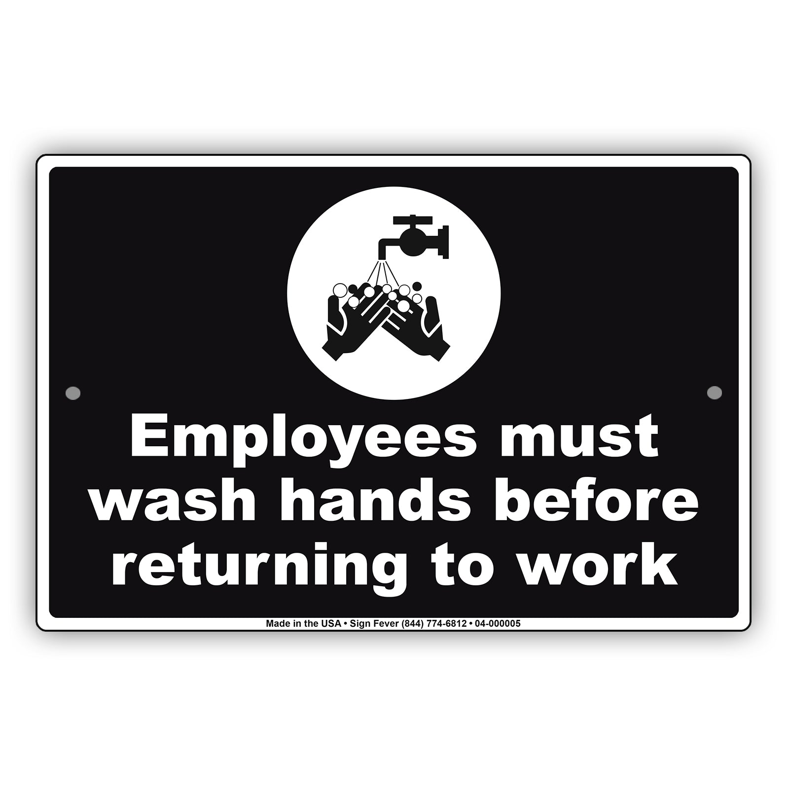 Employees Must Wash Hands Before Returning To Work Aluminum Metal Display Sign Plate