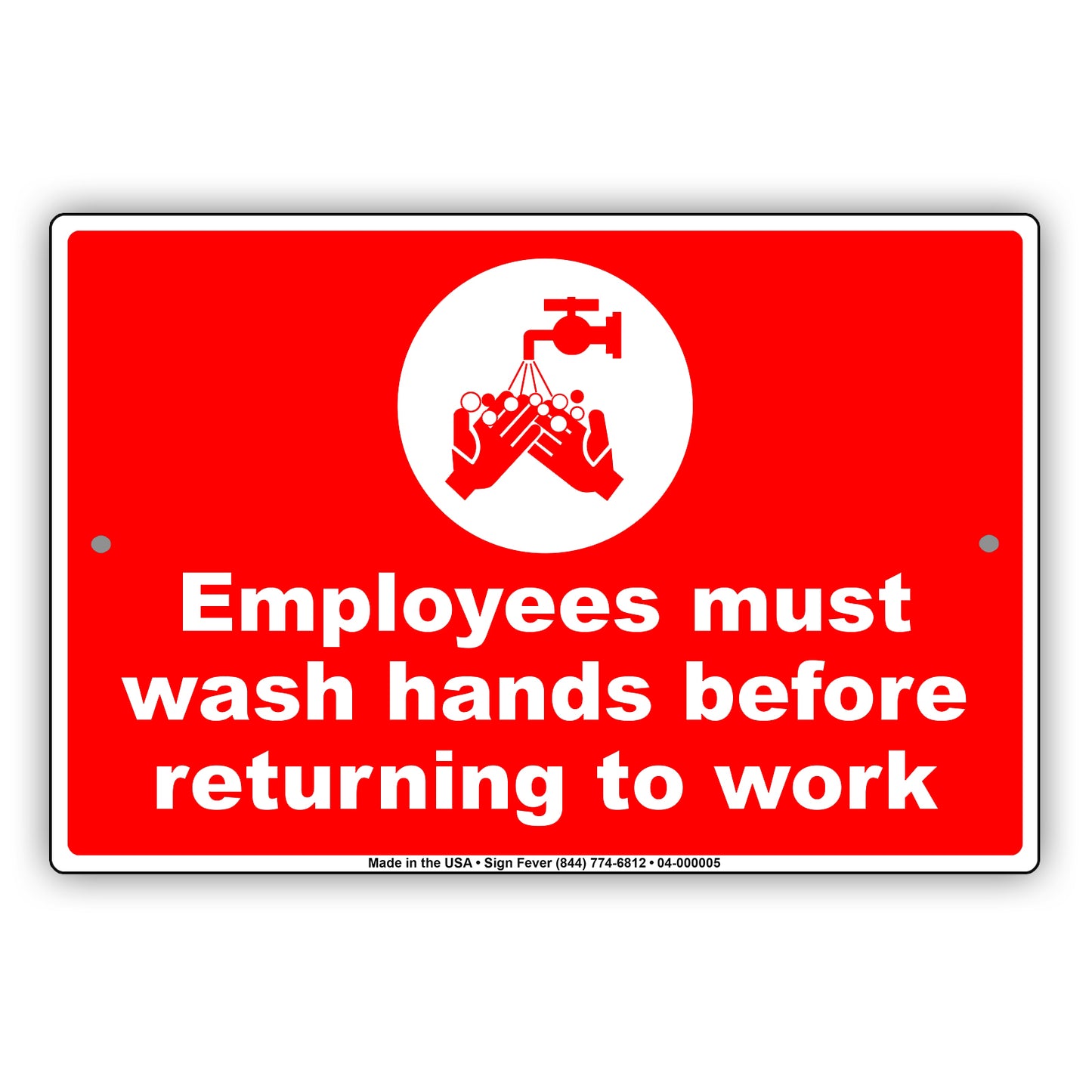 Employees Must Wash Hands Before Returning To Work Aluminum Metal Display Sign Plate