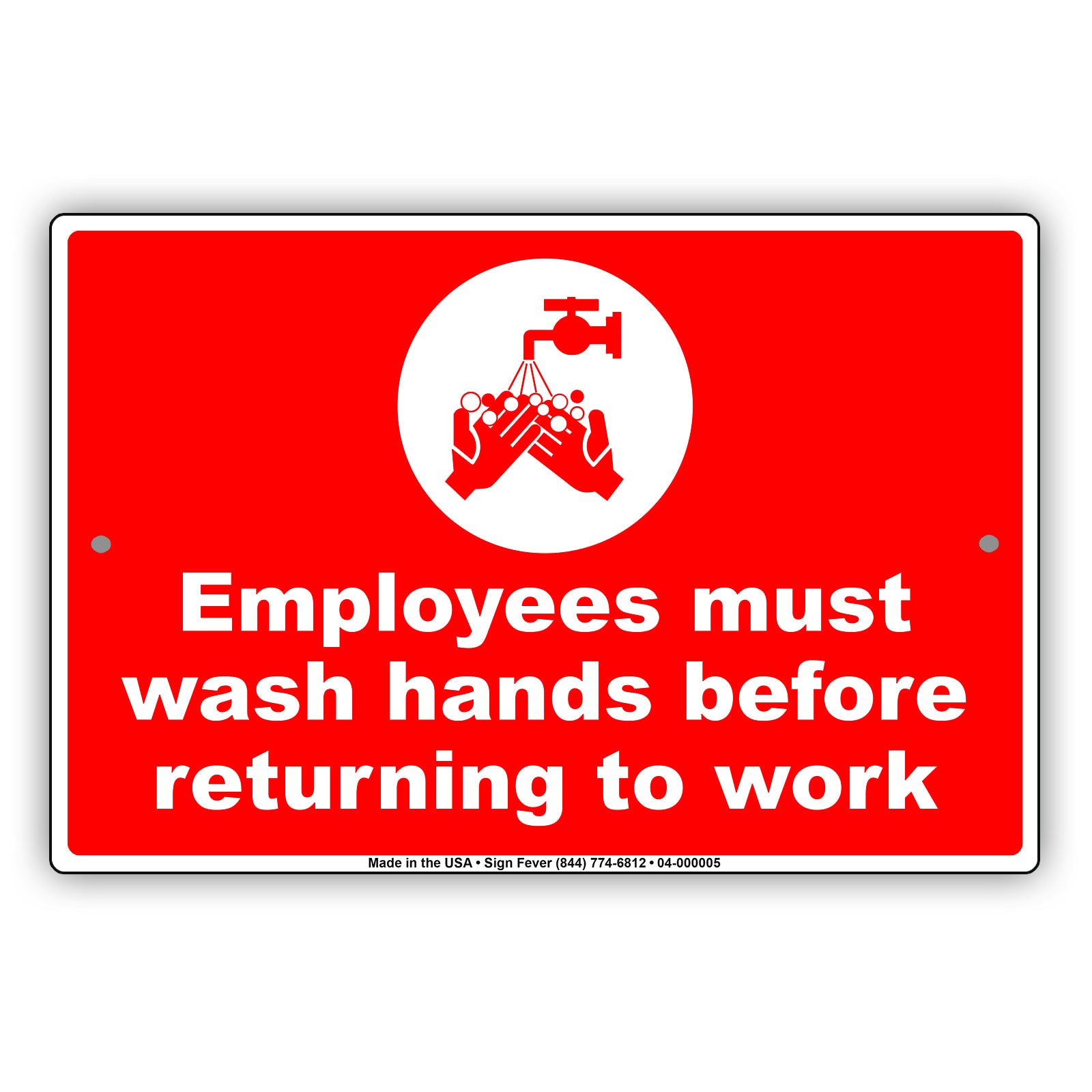 Employees Must Wash Hands Before Returning To Work Aluminum Metal Display Sign Plate