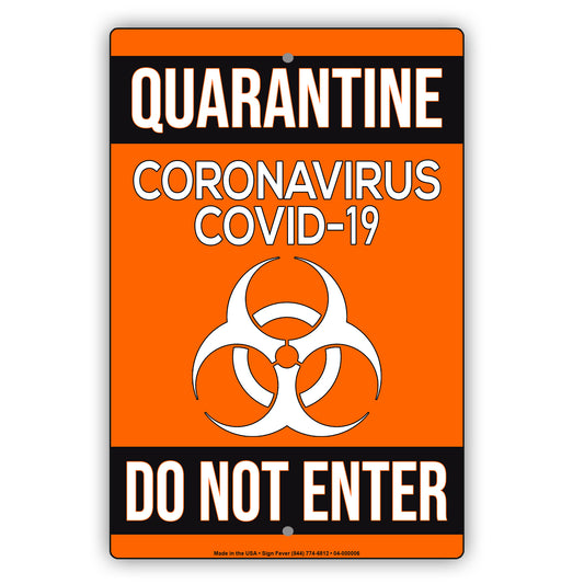 Do Not Enter! Quarantine Coronavirus Covid-19 Aluminum Metal Display Sign Plate