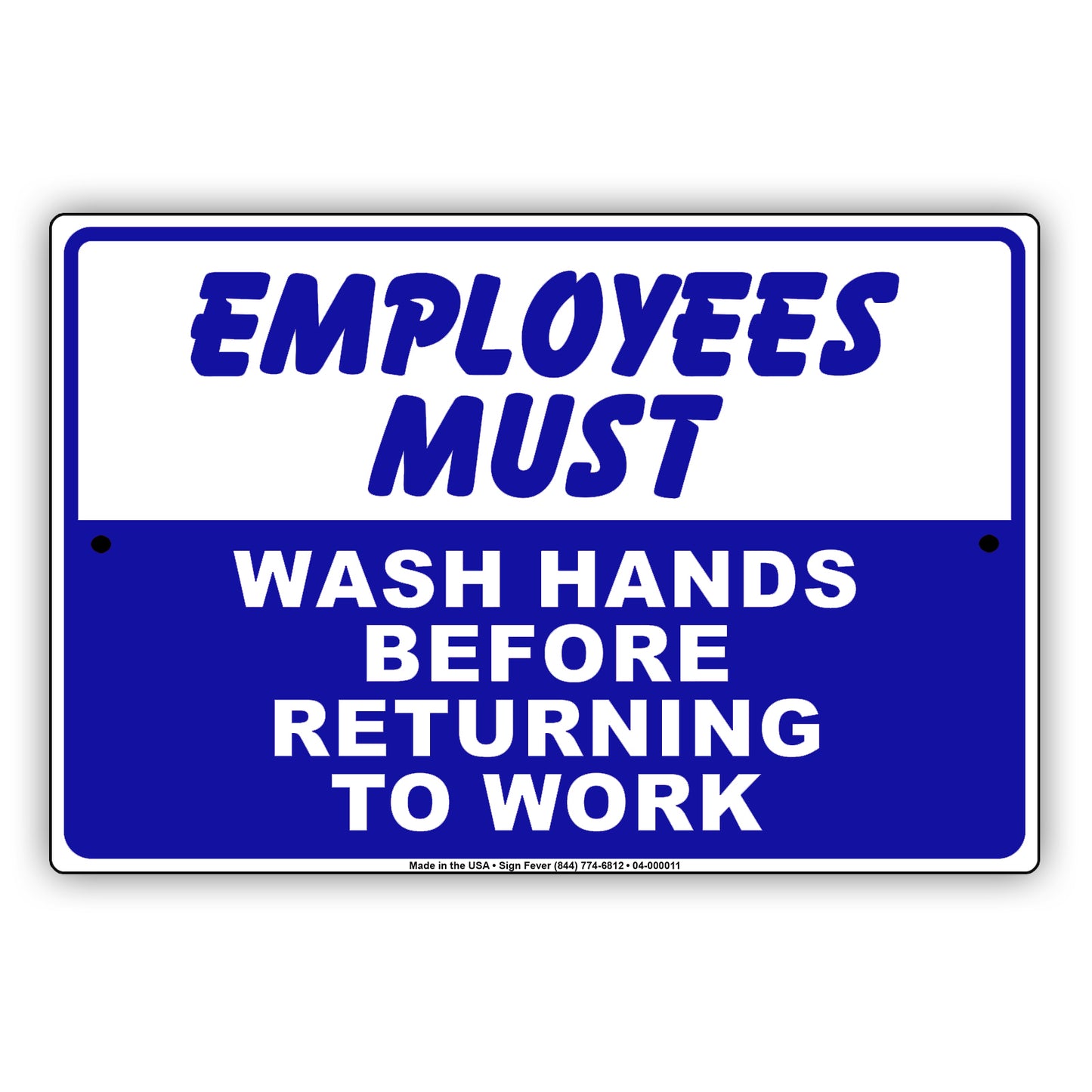 Employees Must Wash Hands Before Returning To Work Aluminum Metal Display Sign Plate